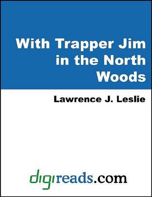 Book cover for With Trapper Jim in the North Woods