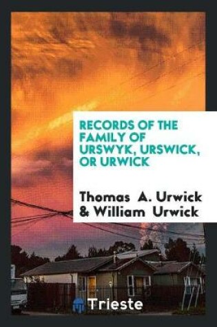 Cover of Records of the Family of Urswyk, Urswick, or Urwick