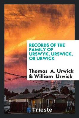 Book cover for Records of the Family of Urswyk, Urswick, or Urwick