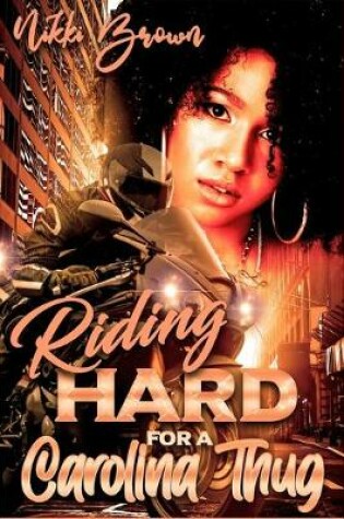 Cover of Riding Hard For A Carolina Thug