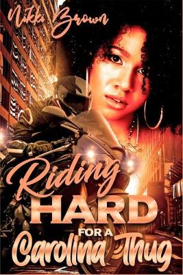 Book cover for Riding Hard For A Carolina Thug