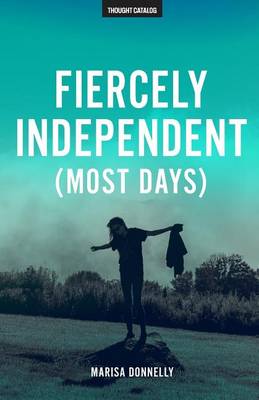 Book cover for Fiercely Independent (Most Days)