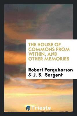 Book cover for The House of Commons from Within, and Other Memories