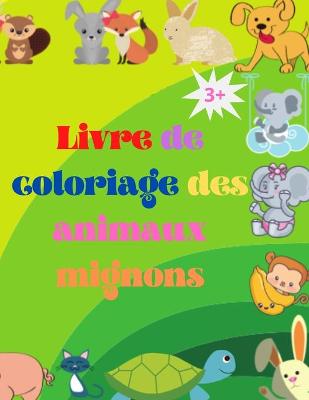 Book cover for Livre de coloriage de bébés animaux mignons