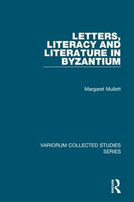 Book cover for Letters, Literacy and Literature in Byzantium