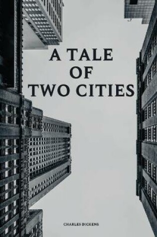 Cover of A Tale of Two Cities of Charles Dickens