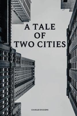 Book cover for A Tale of Two Cities of Charles Dickens
