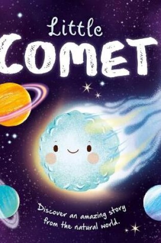 Cover of Nature Stories: Little Comet-Discover an Amazing Story from the Natural World