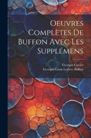 Cover of Oeuvres Complètes De Buffon Avec Les Supplémens