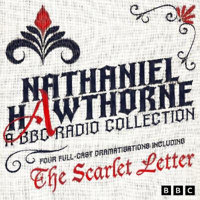 Book cover for Nathaniel Hawthorne: A BBC Radio Collection