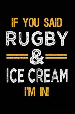 Book cover for If You Said Rugby & Ice Cream I'm In