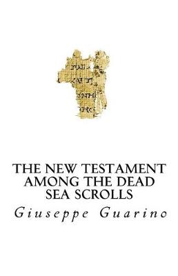 Book cover for The New Testament Among the Dead Sea Scrolls