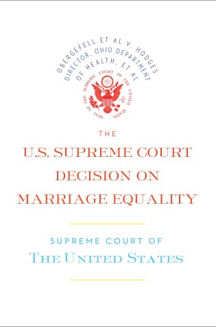 Cover of The US Supreme Court Decision On Marriage Equality