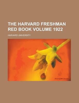 Book cover for The Harvard Freshman Red Book Volume 1922