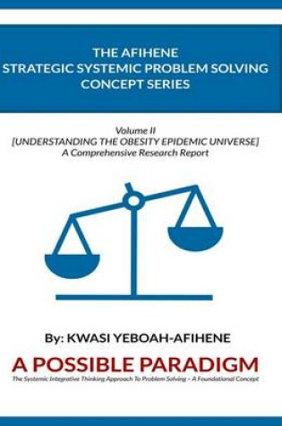 Cover of The Afihene Strategic Systemic Problem Solving Concept Series