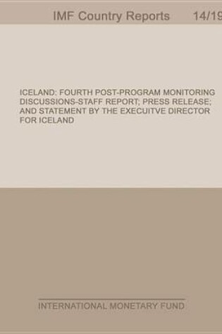 Cover of Iceland: Fourth Post-Program Monitoring Discussions-Staff Report; Press Release; And Statement by the Executive Director for Iceland