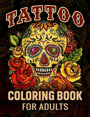 Book cover for Tattoo Coloring Book for Adults