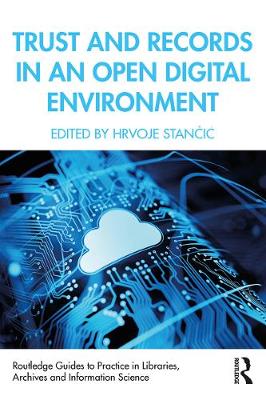Book cover for Trust and Records in an Open Digital Environment