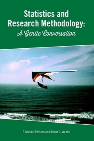 Cover of Statistics and Reserach Methodology: A Gentle Conversation