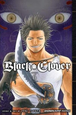 Cover of Black Clover, Vol. 6