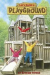 Book cover for Let's Build a Playground