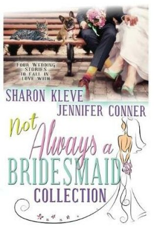 Cover of Not Always a Bridesmaid Collection