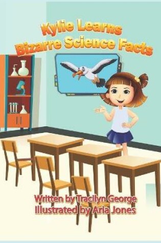 Cover of Kylie Learns Bizarre Science Facts