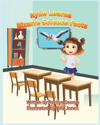 Book cover for Kylie Learns Bizarre Science Facts