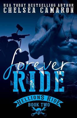Forever Ride by Chelsea Camaron
