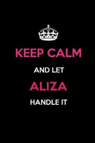 Cover of Keep Calm and Let Aliza Handle It