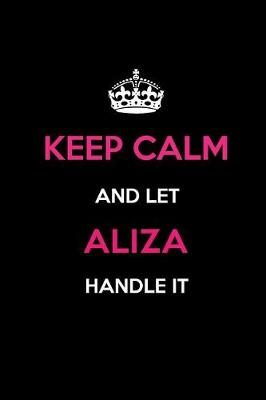 Book cover for Keep Calm and Let Aliza Handle It