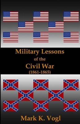 Book cover for Military Lessons of the Civil War (1861-1865)