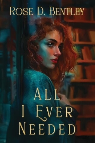 Cover of All I Ever Needed