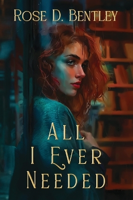 Cover of All I Ever Needed