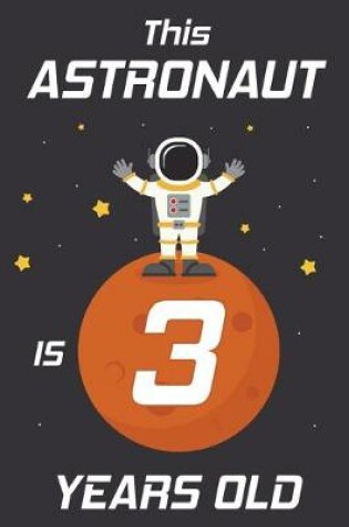 Cover of This Astronaut is 3 Years Old