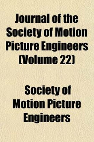 Cover of Journal of the Society of Motion Picture Engineers (Volume 22)