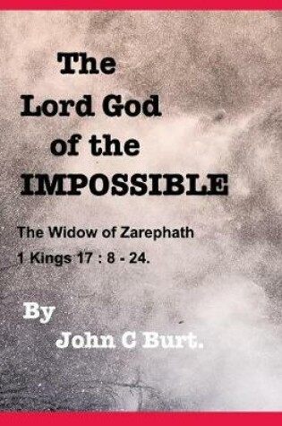 Cover of The Lord God of the IMPOSSIBLE.