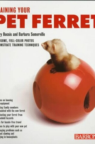 Cover of Guide to Training Your Pet Ferret