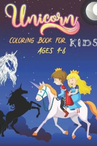 Cover of Unicorn Coloring Book for kids Ages 4-8