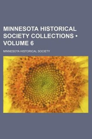 Cover of Minnesota Historical Society Collections (Volume 6)