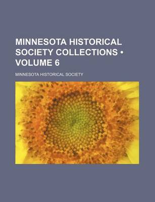 Book cover for Minnesota Historical Society Collections (Volume 6)