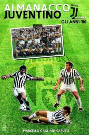 Cover of Almanacco Juventino - Volume 6 Gli anni '80