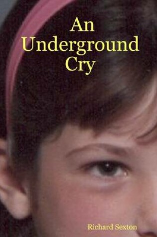 Cover of An Underground Cry