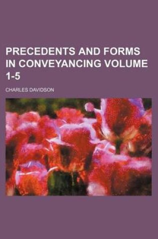 Cover of Precedents and Forms in Conveyancing Volume 1-5