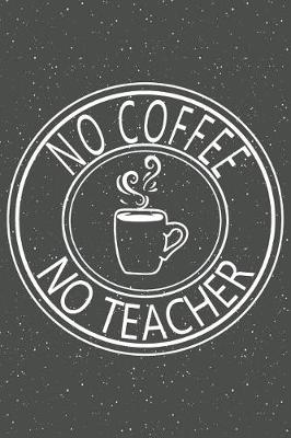 Book cover for No Coffee No Teacher