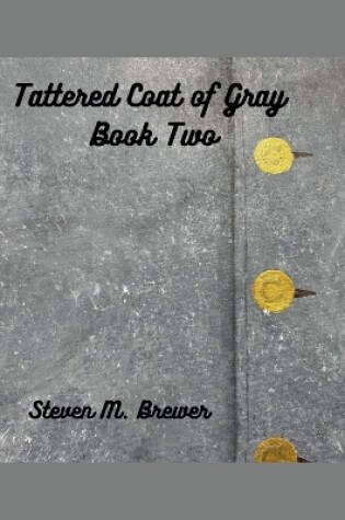 Cover of Tattered Coat of Gray Book Two