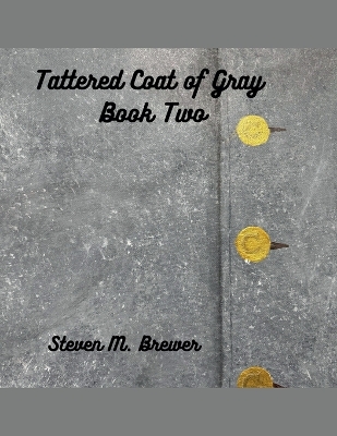 Cover of Tattered Coat of Gray Book Two