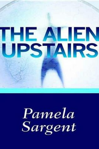 Cover of The Alien Upstairs