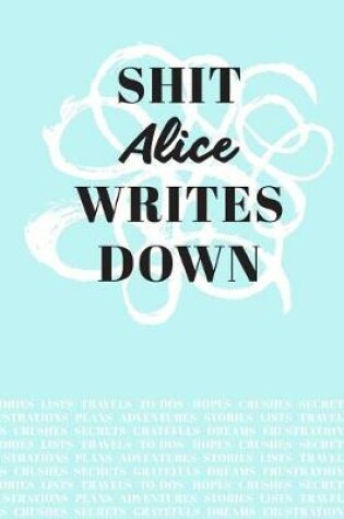 Cover of Shit Alice Writes Down