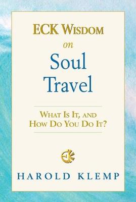 Book cover for Eck Wisdom on Soul Travel
